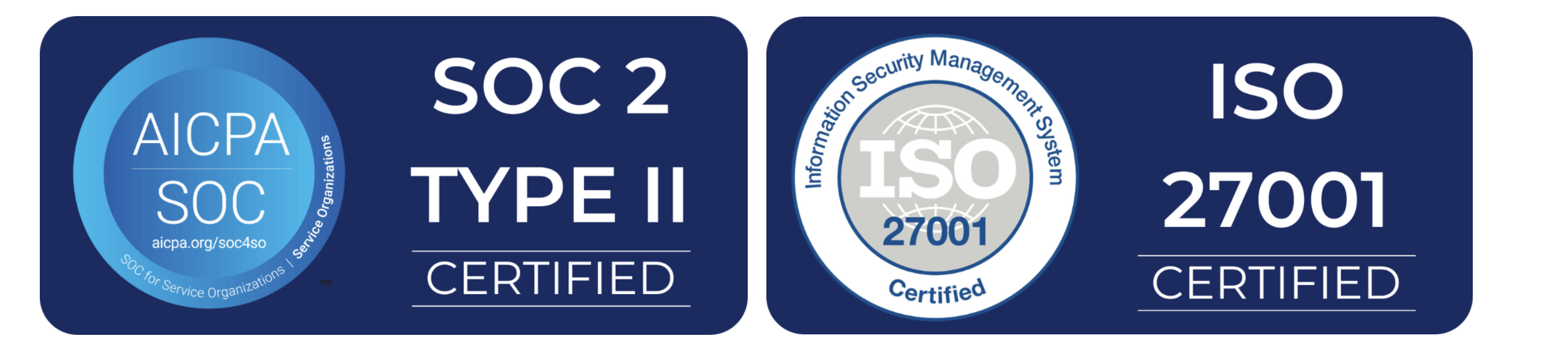 SOC 2 Type II and ISO 27001 Certified badges
